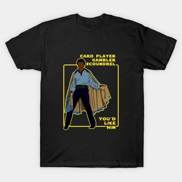 Card Player, Gambler, Scoundrel! T-Shirt by Paulychilds